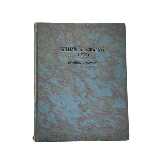 Art Book William S Schwartz A Study Manuel Chapman 1930 Chicago 2nd Ed